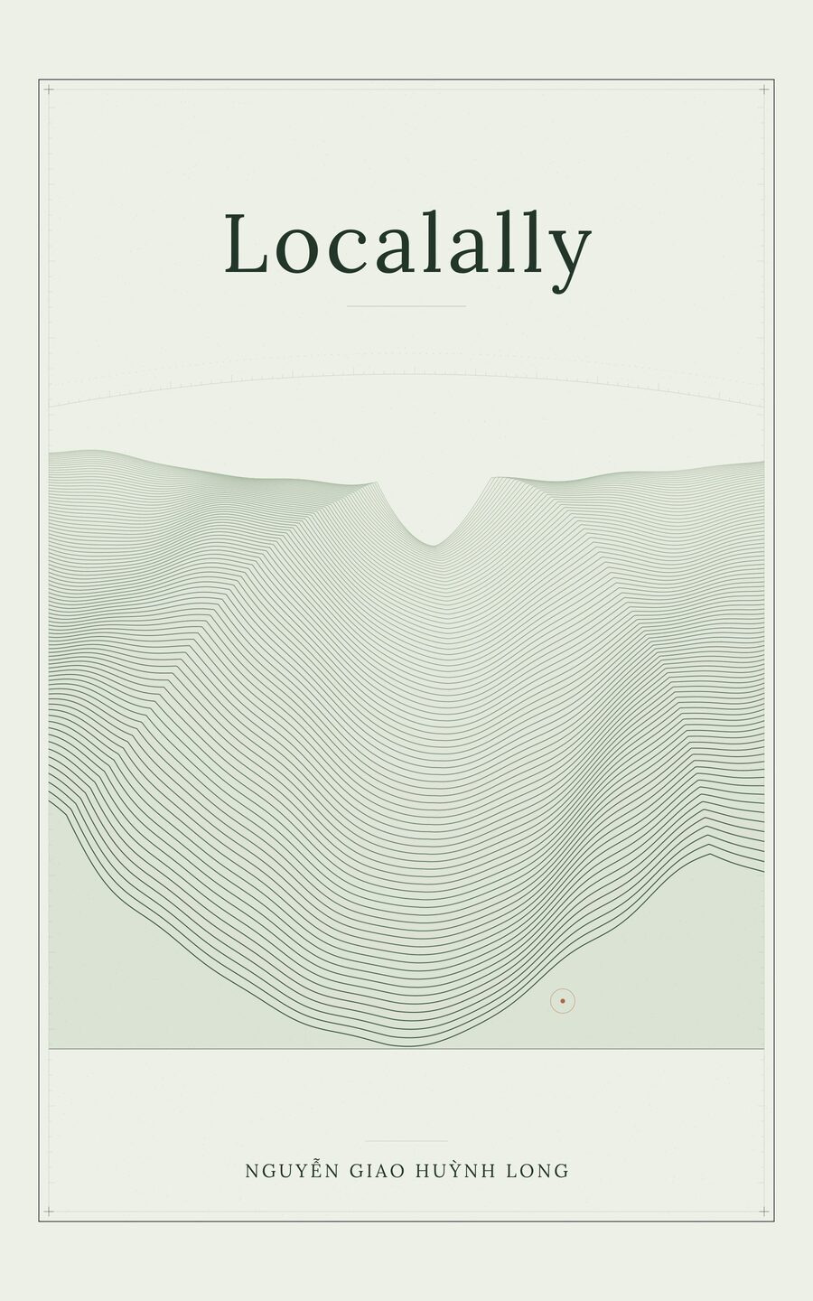 Cover of Localally: a valley drawn in survey lines on pale green paper